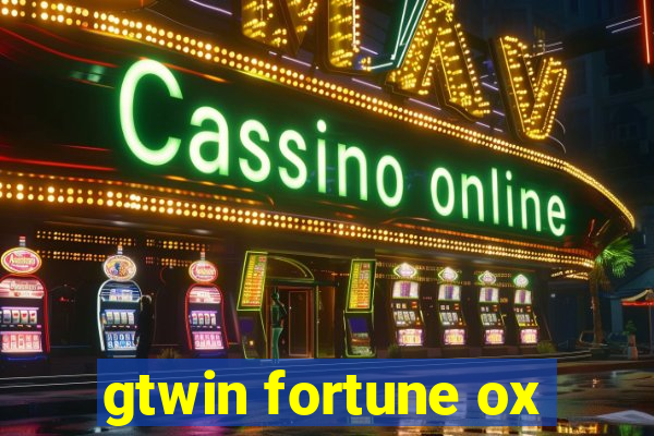 gtwin fortune ox